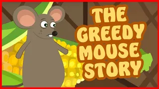 The Greedy Mouse || Story Of The Greedy Mouse || Bedtime Stories || Listen And Learn ||