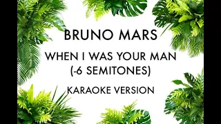 BRUNO MARS - WHEN I WAS YOUR MAN KARAOKE INSTRUMENTAL  (-6 SEMITONES)