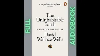 The Uninhabitable Earth | FULL Audiobook 🎧📖