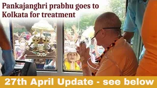 27th April health report below in description for HG Pankajanghri Prabhu.