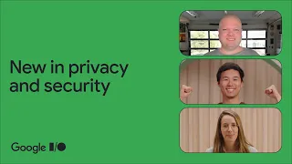 What's new in Android privacy and security