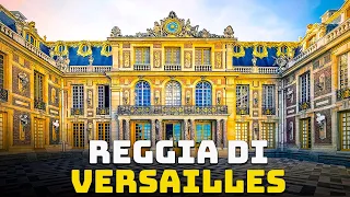 La Storia della Reggia di Versailles