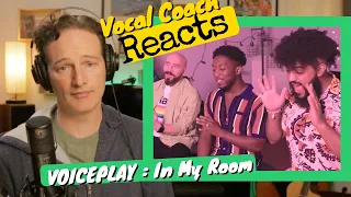 Vocal Coach REACTS: VOICEPLAY "In My Room" (Beach Boys - COVER)