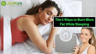 The 6 Ways to Burn More Fat While Sleeping