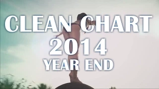 TOP 100 SONGS OF 2014 (YEAR END CLEAN CHART)
