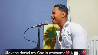 my God is awesome  *Acoustic cover* by Stevens daniel