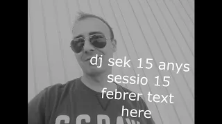 dj sek 15 anys sessio