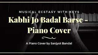 Kabhi Jo Badal Barse | Jackpot - Piano Cover by Sanjyot Bandal