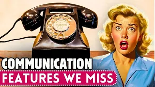 11 Old Communication Features.. That Have FADED Into History