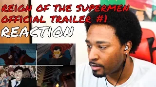 REIGN OF THE SUPERMEN Official Trailer #1 REACTION - DaVinci REACTS