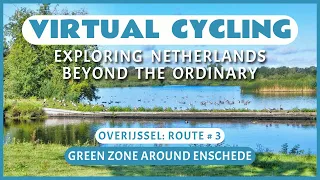 Virtual Cycling | Exploring Netherlands Beyond the Ordinary | Overijssel Route # 3