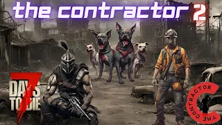 BRUTAL DOG DAY - 7 Days to Die Console Version - The Contractor 2 - Ep 10