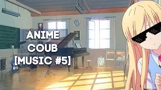 ANIME COUB [ MUSIC #5 ]