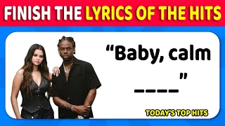 Finish The Lyrics Of The Top Hit Songs - Most Viral Songs