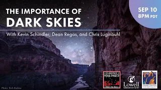 The Importance of Dark Skies - Live with Lowell Observatory and Grand Canyon Conservancy