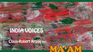 "India Voices" (Dolby Atmo RMX) by CLAUS-ROBERT KRUSE feat. MA'AM