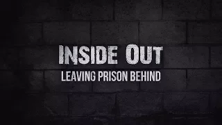 Inside Out: Leaving Prison Behind