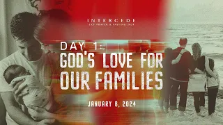 God's Love For Our Families | Intercede 2024 (Day 1)