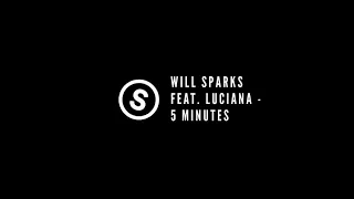 [SPARKS SOUNDS] Will Sparks feat. Luciana - 5 Minutes (ID)