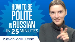 Good Manners: What to Do and Say in Russian?