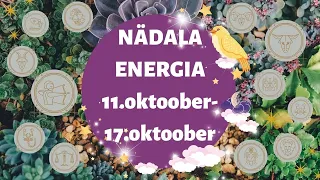 ⚡️ Nädala Energia ⚡️ 🌼 11.oktoober-17.oktoober 🌼 - 🔮 12 Tähemärki 🔮