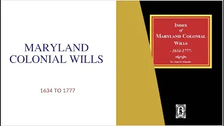 Maryland Colonial Wills  - Saving you time in Genealogy Research in Maryland - JG0236