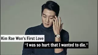 Kim Rae Won’s First Love: “I Was So Hurt That I Wanted To Die.”