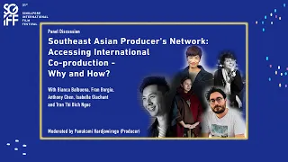 Southeast Asian Producer's Network: Accessing International Co-production - Why and How?| SGIFF 2020