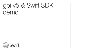 gpi v5 & Swift SDK demo
