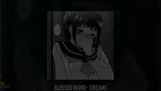 BLESSED MANE - DREAMS (slowed + reverb)
