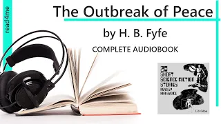 The Outbreak of Peace by H. B. Fyfe [Science Fiction / Mystery] Full Audio Book Shortstory