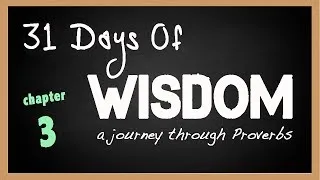 31 Days of Wisdom Proverbs 3