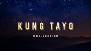 Kung Tayo - Joshua Mari & Zync | (Official Lyric Video)