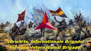 Vorwärts, Internationale Brigade - Forward, International Brigade (Spanish Civil War song)