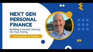 Next Gen Personal Finance: Building Financial Literacy for Your Family