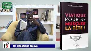 ViATiQUE POUR SE MUSCLER LA TÊTE !   Dr Massamba Guèye