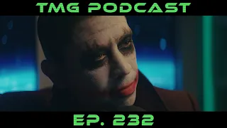 Episode 232 - I’m the Joker, baby!