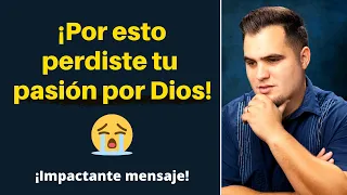 ¿Cómo recuperar la pasión por Dios? 😥🔥 ¡Necesitas ver este mensaje!