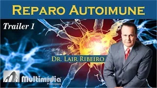 Reparo AutoImune - Dr. Lair Ribeiro - Trailer 1