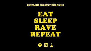 Fatboy Slim, Riva Starr & Beardyman - Eat Sleep Rave Repeat  (Bertrams Productions Remix)