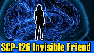 SCP-126 Invisible Friend: Invisible woman  who wants to be your friend!