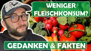 Weniger Fleischkonsum? Ist es gut, weniger Fleisch zu essen? Gedanken & Fakten zum Thema.