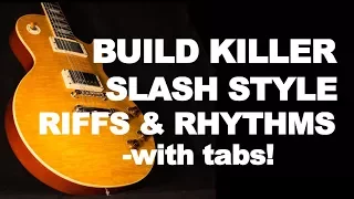 Build Awesome Rock Riffs and Rhythms Slash style (with tabs) guitar lesson video