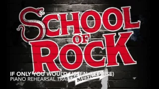 If Only You Would Listen (Reprise) - School of Rock - Piano Accompaniment/Rehearsal Track