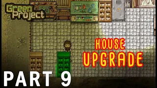 Upgrading My House | GREEN PROJECT – Walkthrough Gameplay – Part 9