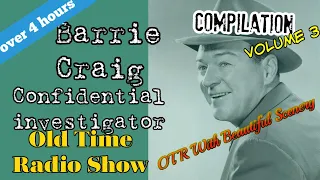 Barrie Craig OTR Visual Podcast Compilation Episode 3/Old Time Radio With Fireplace