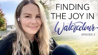 Finding The Joy In Watercolour - Episode 2 (Finding Inspiration Outside)