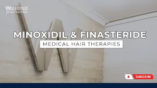 Medical Hair Therapies: Finasteride and Minoxidil