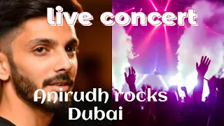 ANIRUDH LIVE AT DUBAI