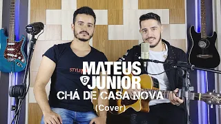 Mateus e Junior - Chá de casa nova (Cover)